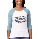 DIAMONDS, MONEY, CARS, CLOTHES, AN... - Customized T-shirts