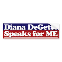 Diana DeGette Speaks for Me bumper sticker bumper stickers by irregulargoods Diana DeGette Speaks for Me bumper sticker bumper stickers