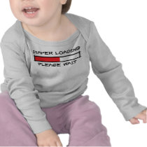 Diaper Loading T Shirt