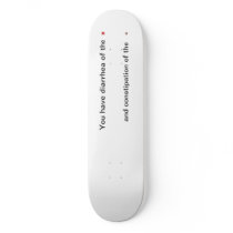 Diarrhea Constipation skateboard