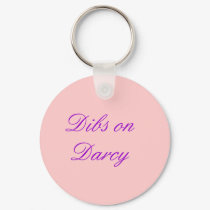 Dibs on Darcy - Customized keychains