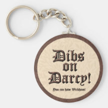 Dibs on Darcy! Keychain