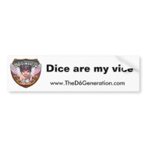 Dice are my vice Bumper Sticker bumper stickers
