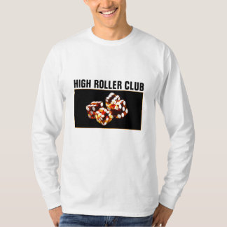 high rollers club t shirt