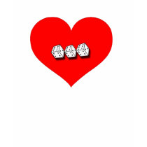 Dices with a Heart t-shirts