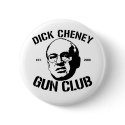 Dick Cheney Gun Club buttons by strk3 Dick Cheney Gun Club buttons
