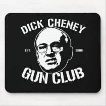 Dick Cheney Gun Club Mouse Mat