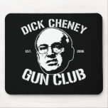 Dick Cheney Gun Club mousepads