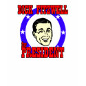 Dick Fitzwell for President t-shirts