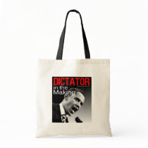 Dictator in the Making Tote Bag