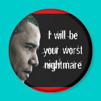 dictatorobama, I will beyour worst nightmare magnets