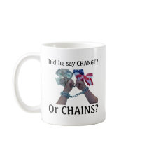 Did he say CHANGE? Coffee Mugs