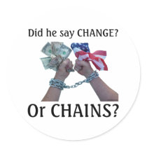 Did he say CHANGE? Round Stickers