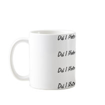 Did I Mention That I Have OCD? Coffee Mugs