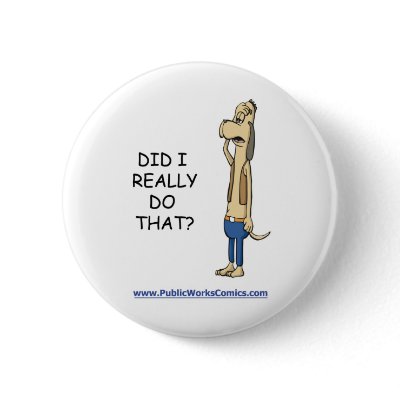 Did I Really Do That? buttons