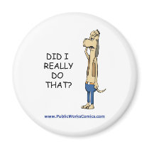 Did I Really Do That? Magnets