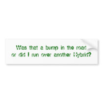 Did I run over another Hybrid? - Customized bumper stickers