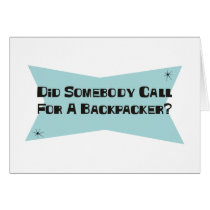 Did Somebody Call For A Backpacker Card