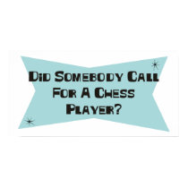 Did Somebody Call For A Chess Player posters