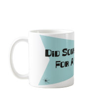 Did Somebody Call For A Driller mugs