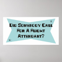 Did Somebody Call For A Flight Attendant Posters