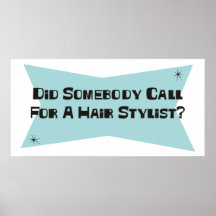 Did Somebody Call For A Hair Stylist Poster