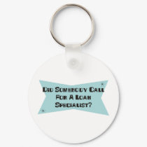 Did Somebody Call For A Loan Specialist keychains