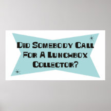 Did Somebody Call For A Lunchbox Collector Posters