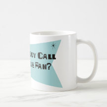 Did Somebody Call For A Movie Fan Coffee Mugs