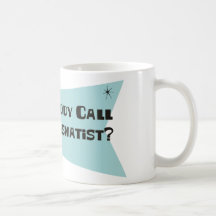 Did Somebody Call For A Numismatist Mugs