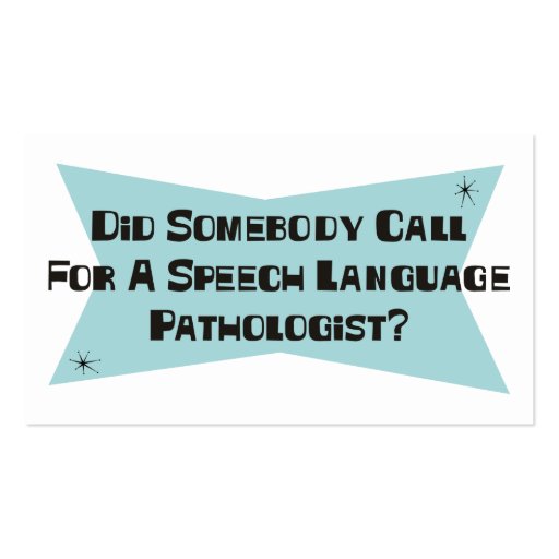 Did Somebody Call For A Speech Language Pathologis Business Card Templates (back side)