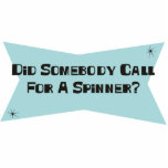Did Somebody Call For A Spinner Photo Cutout