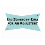 Did Somebody Call For An Adjustor Postcards