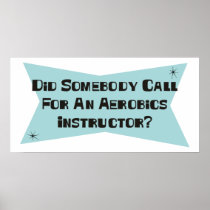 Did Somebody Call For An Aerobics Instructor Print