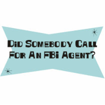 Did Somebody Call For An FBI Agent photo sculptures