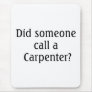 Did someone call a Carpenter Mouse Pad