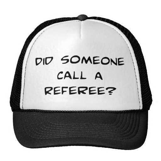 Did Someone Call A Referee Hat