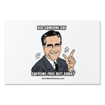 DID SOMEONE SAY CAFFEINE FREE DIET SODA yard signs
