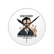 DID SOMEONE SAY CAFFEINE FREE DIET SODA wall clocks
