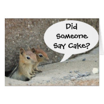 Did Someone Say Cake? Greeting Card
