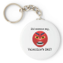 Did Someone Say Valentines Day Key Chain
