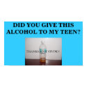Did You Give This Alcohol to My Teen? Poster posters by emily44 Did You Give This Alcohol to My Teen? Poster posters