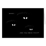 Did You Hear Something? Greeting Cards