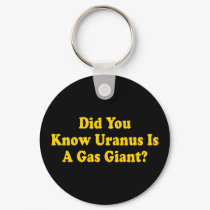Did You Know Uranus Is A Gas Giant Keychain by InsideOut_Tees Did You Know Uranus Is A Gas Giant Keychain