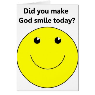 Did you make God smile today christian gift item card