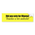 Did you vote for Obama bumper stickers by Politicaltshirts Did you vote for Obama bumper stickers