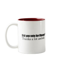 Did you vote for Obama mugs