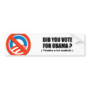 Did you vote for Obama - Thanks a lot asshole bumper stickers