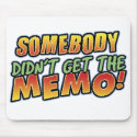 Didn't get the memo Mousepad