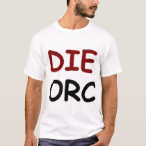 DIE ORC t-shirts